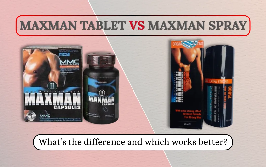 maxman spray vs maxman tablet