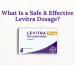 What Is a Safe Effective evitra Dosage in pakistan